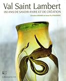Val Saint Lambert: 180 ans de savoir-faire et de création