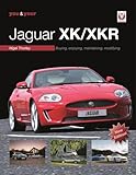 You & Your Jaguar Xk/Xkr: Buying, Enjoying, Maintaining,