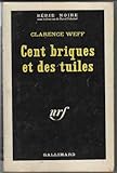 CENT BRIQUES ET DES TUILES