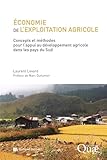 Economie de l'exploitation agricole: Concepts et méthodes