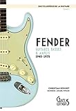 L'encyclopédie de la guitare: Tome 1, Fender : guitares,