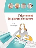 L'ajustement des patrons de couture: Toutes morphologies