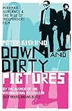 Down and Dirty Pictures: Miramax, Sundance and the