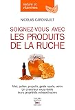 Soignez-vous avec les produits de la ruche