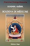 Les Enseignements du Bouddha de médecine