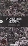 La chaise-longue Victoriana