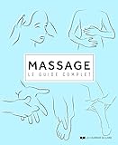 Massage: Le guide complet