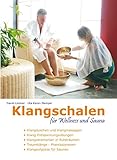 Klangschalen für Wellness und Sauna: Klangschalen-Zeremonien