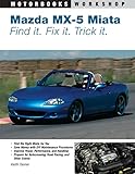 Mazda MX-5 Miata: Find It. Fix It. Trick It.