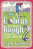 Cobras in the Rough