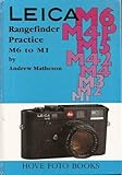 Leica Rangefinder Practice M6 to M1