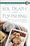 Sex, Death, and Fly-Fishing