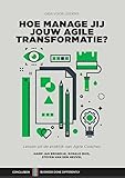 Hoe manage jij jouw Agile transformatie?: Lessen uit