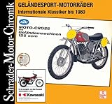 Geländesport-Motorräder: Internationale Klassiker bis