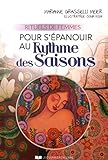 Rituels de femmes pour s'épanouir au rythme des saisons