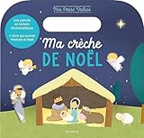 Ma crèche de Noël: Avec 1 planche de stickers électrostatiques
