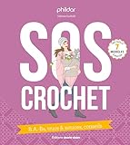 SOS crochet: B.A.-Ba, trucs & actuces, conseils