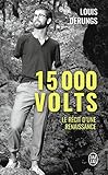 15 000 volts: Une méthode pour s'accomplir. Le récit