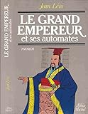 Le Grand Empereur Et Ses Automates