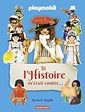 Si l'Histoire m'était contée...: Playmobil