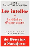 Les intellos, ou, La dérive d'une caste