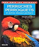 Perruches, perroquets et autres oiseaux parleurs