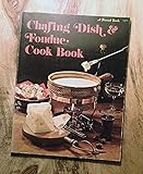 Chafing Dish and Fondue Cook Book