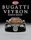 Bugatti Veyron: A Quest for Perfection - The Story