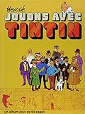 Jouons avec tintin - album jeux tintin