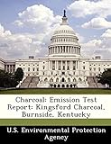 Charcoal: Emission Test Report: Kingsford Charcoal,