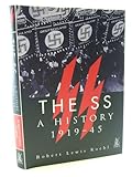 The SS: A History, 1919-1945
