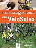Restaurez, réparez votre Vélosolex