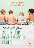 Le guide pour accueillir bébé en mode écolo: Couches