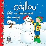 Caillou fait un bonhomme de neige