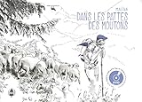 Dans les pattes des moutons: Le quotidien d'un éléveur-berger