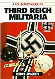A Collector's Guide to Third Reich Militaria