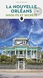 Nouvelle Orléans insolite et secrète