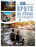 Les 250 meilleurs spots de pêche en France