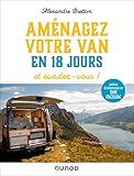 Aménagez votre van en 18 jours et évadez-vous !: Simple,