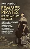 Femmes pirates: Les écumeuses des mers