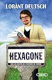 Hexagone: Sur les routes de l'Histoire de France