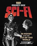 TURNER CLASSIC MOVIES MUST SEE SCI FI: 50 Movies That