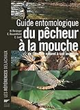 Guide entomologique du pêcheur à la mouche: De l'insecte