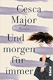 Und morgen für immer: Roman | Der herzzerreißendste