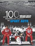 Les 100 histoires de légende du sport auto