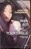 Papa Est Mort, Tourterelle
