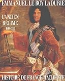 L'Ancien Régime (1610-1770): De Louis XIII à Louis