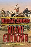 Miami Gundown: A Western Story