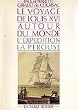 Le Voyage de Louis XVI autour du monde: L'expédition