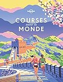 Courses autour du monde: Les plus beaux itinéraires